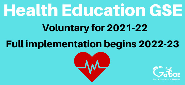 On March 25,2021 the GA SBOE approved the K-12 GSE for Health Education.